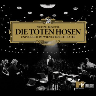 Nur zu Besuch: Die Toten Hosen - Unplugged im Wiener Burgtheater Album Cover