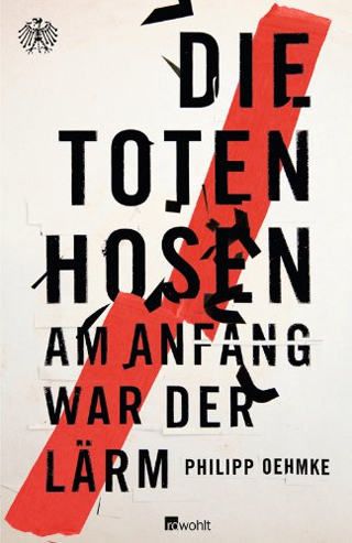 Die Toten Hosen: Am Anfang war der Lärm Buch Cover